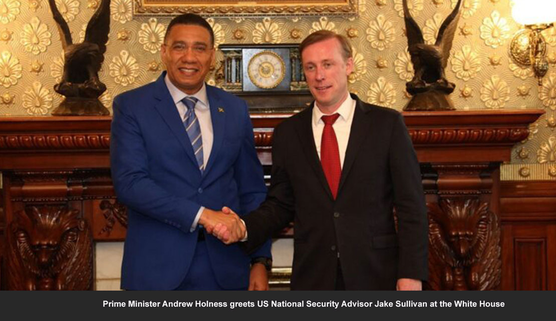 JAMAICA | Holness meets with US National Security Adviser Jake Sullivan