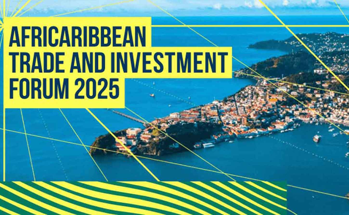 Afreximbank And the Government of Grenada, Present the AfriCaribbean Trade and Investment Forum (ACTIF2025) July 28, 2025.