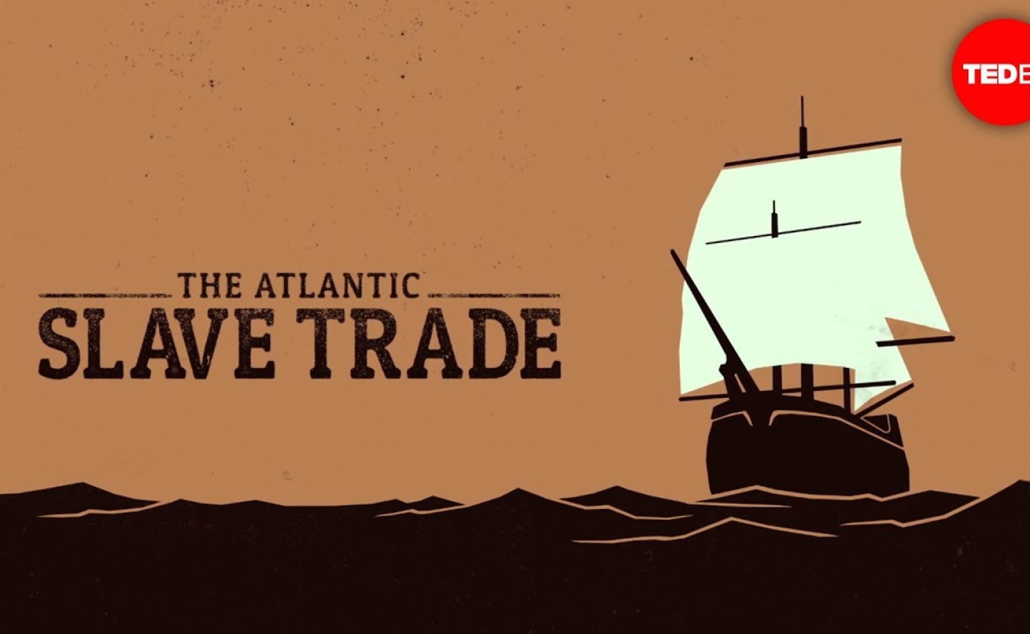 TED-Ed lesson, The Atlantic slave trade: What too few textbooks told you