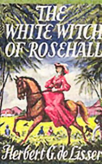 H. G. DeLisser's White Witch of Rose Hall  fictional novel which launched the legend of Annie Palmer.